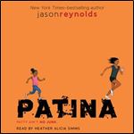 Patina by Jason Reynolds [Audiobook]